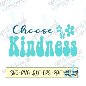 Wählen Sie Kindness retro svg / wählen Sie Kindness cut Datei / retro Kindness cut Datei / Freundlichkeit Cricut Silhouette / inspirierend Zitat svg