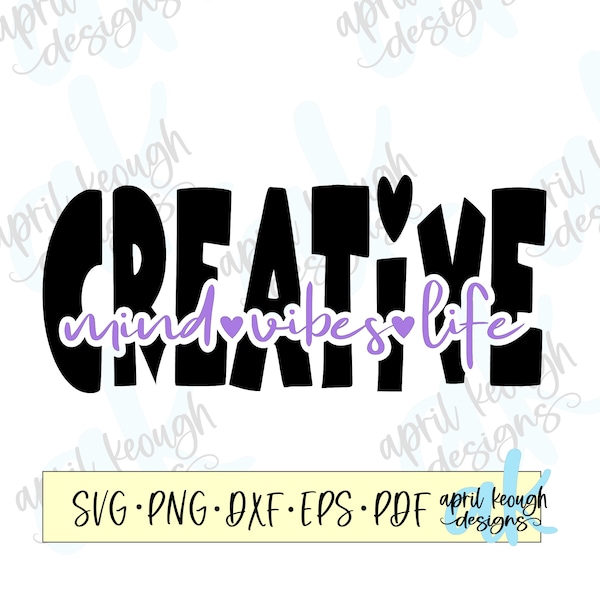 Creative mind vibes life svg/ creative vibes svg/ creative vibes clip art/ creative vibes cricut silhouette/ artist shirt design