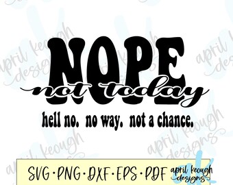 レトロな Nope not today svg/ nope not today カットファイル cricut シルエット/ Nope 面白い svg/ Not adulting svg/ Nope シャツ デザイン/ nope レトロ svg