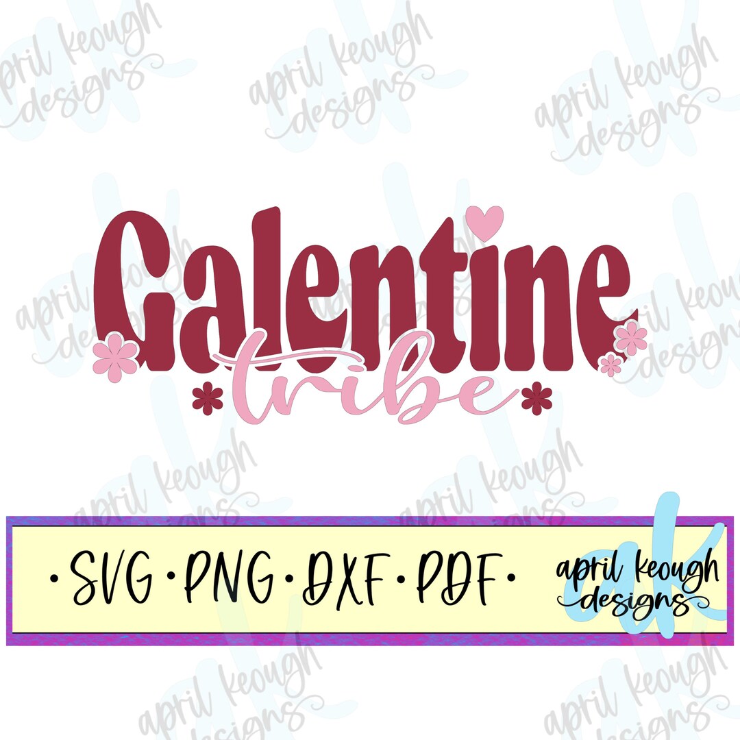 Galentine Tribe Svg Png/ Galentine's Day Svg Png/ Valentine's Day Cut ...