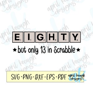 Ochenta pero 13 letras de juego svg png/ ochenta cita divertida svg/ 80 cumpleaños silueta cricut/ 80 cumpleaños divertido svg/ archivo de corte de cumpleaños divertido