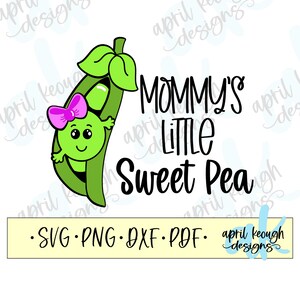 Mommy&#39;s little Sweet Pea svg png/ Sweet Pea svg png/ Baby sweet pea clip art/ Sweet Pea baby onesie cut file cricut silhouette