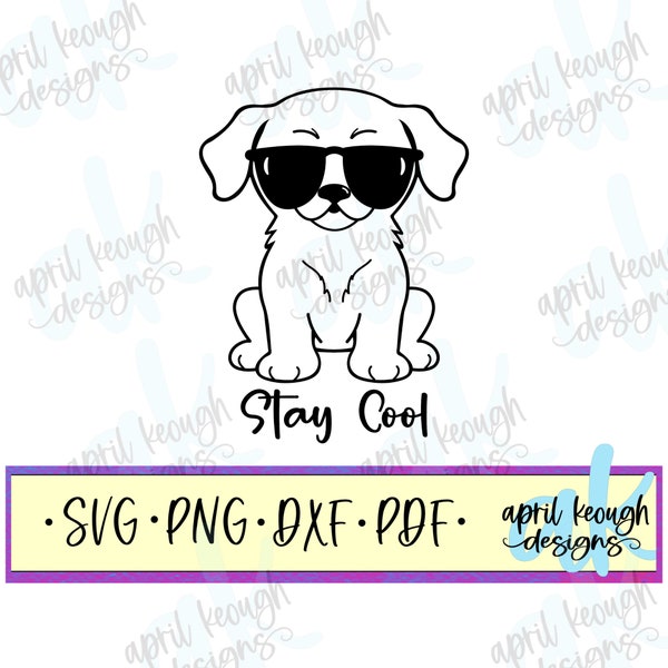 Stay Cool dog svg png/ puppy sunglasses svg png/ cool dog wearing shades svg/ cool dog cut file cricut silhouette/ dog sunglasses clip art