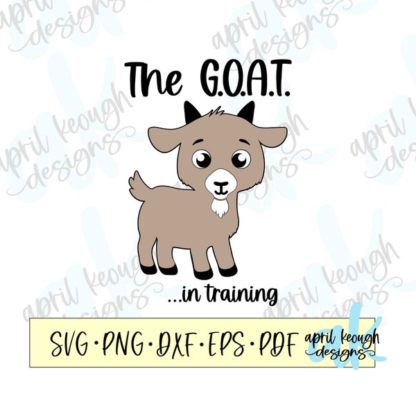 The Goat in training svg png/ the goat svg png/ goat clip art/ greatest of all time cricut silhouette/ the goat onesie svg/ baby goat svg