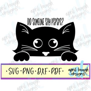 Did someone say pspsps cat svg png/ Pspsps kitty svg/ cat mom cut file cricut silhouette/ kitty svg/ funny cat svg/ whimsical cat svg png