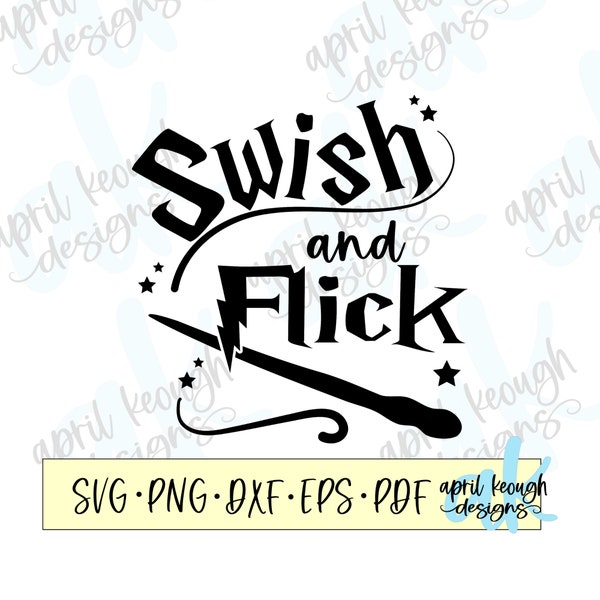 Swish and Flick wizard wand svg png/ wizard wand clip art/ HP wand cut file cricut and silhouette/ Hogwarts wizard svg/ HP quote svg