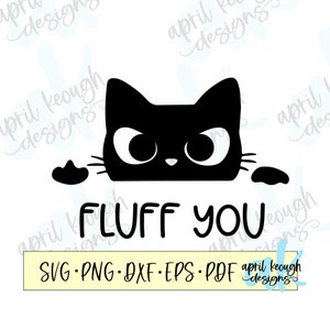 Fluff you cat SVG PNG/ Fluff You SVG PNG/ ClipArt gatto scontroso/ Amante dei gatti divertente SVG/ Fluff You Cat ClipArt/ File di taglio del dito medio del gatto divertente