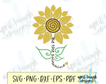 Be the Sunshine svg png/ sunshine quote svg/ sunflower svg/ sunflower shirt design/ be the sunshine quote/ inspirational flower svg png