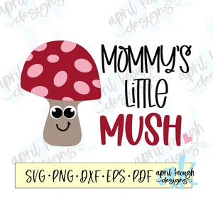 Mommy's Little Mush SVG PNG/Fungo SVG PNG/ClipArt Fungo Bambino/Fungo Tutina Taglia File per Cricut Silhouette/Baby Tutina Design