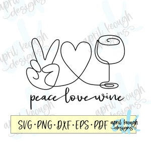 Peace Love Wine Linie Kunst svg / Peace Love Wine svg / Wein Linie Kunst Vektor / Peace Love Wine t-shirt Design / Wein Linie Kunst t-shirt Design