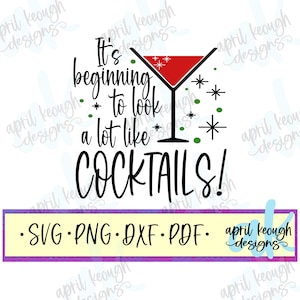 カクテルのように見え始めています svg png/ クリスマスカクテル svg/ 面白いクリスマスカットファイル cricut シルエット/ 面白い飲酒 svg