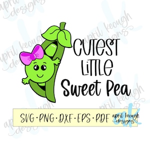 Cutest little Sweet Pea svg png/ Sweet Pea svg png/ Baby sweet pea clip art/ Sweet Pea baby onesie cut file cricut silhouette