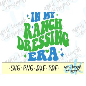 Dans mon ère de la vinaigrette Ranch rétro svg png/ vinaigrette ranch rétro svg png/ ranch coupe fichier cricut silhouette/ vinaigrette ranch svg png/ ranch svg