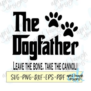 Il Dogfather SVG PNG/Cane Padrino SVG PNG/The Dogfather clip art/ Divertente cane papà file di taglio per cricut silhouette/divertente cane papà design