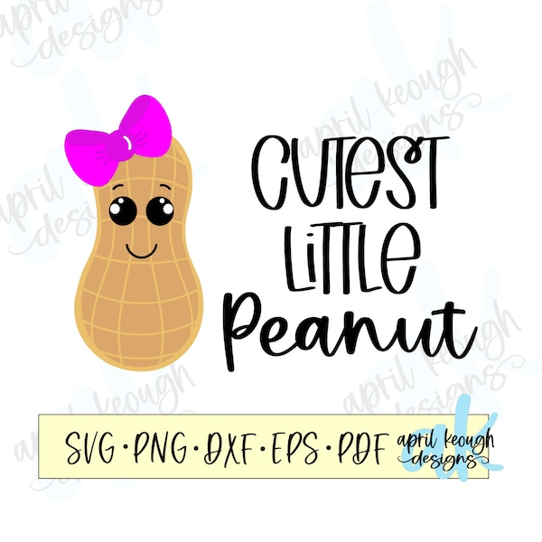 Cutest Little Peanut svg/ Little girl Peanut svg/ Cute baby onesie svg/ baby peanut cut file/ Newborn peanut svg