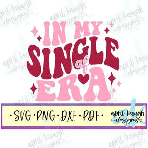 In mijn Single AF tijdperk retro SVG png/Retro Single SVG PNG/retro tijdperk gesneden bestand cricut silhouet/grappige enkele af gesneden bestand/enkel tijdperk SVG PNG