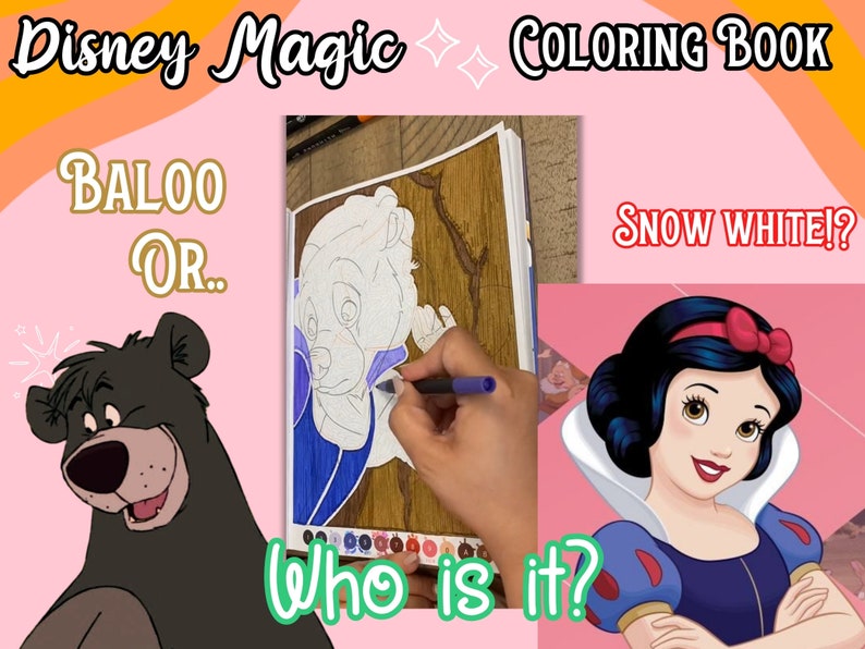 May include: A coloring book page with a partially colored image of Snow White. The text "Baloo or... Snow White? Who is it?" is written on the page.