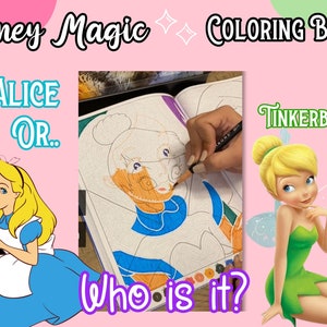 May include: A coloring book page with a line drawing of a Disney princess. The page is partially colored in with blue, orange, and green. The text "Who is it?" is written below the drawing. The text "Alice or... Tinkerbell?" is written above the drawing.