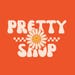 Pretty Shop