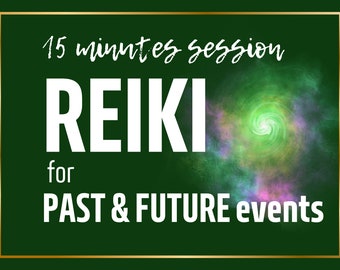 REIKI for PAST & FUTURE events, transcendent energy healing session, same day support to face difficult situations, pass exams, interviews