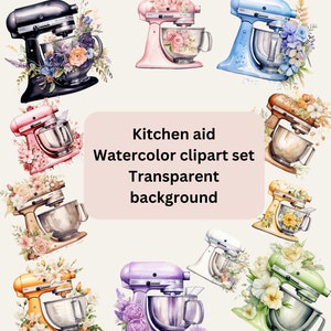 May include: A set of ten watercolor illustrations of KitchenAid stand mixers with floral accents. Each mixer is a different color, including black, pink, blue, brown, beige, yellow, purple, white, and green. The text "Kitchen aid Watercolor clipart set Transparent background" is in the center of the image.