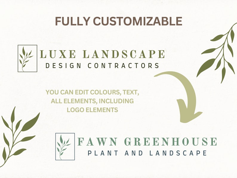 May include: A customizable logo design for a landscape company. The logo features a green leaf design and the text "LUXE LANDSCAPE DESIGN CONTRACTORS". The text "YOU CAN EDIT COLORS, TEXT, ALL ELEMENTS, INCLUDING LOGO ELEMENTS" is below the logo. Below that is another logo design with the text "FAWN GREENHOUSE PLANT AND LANDSCAPE".