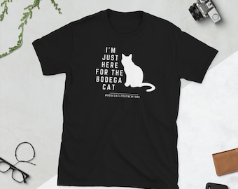 I'm Just Here For The Bodega Cat T-Shirt. NYC Inspired T-Shirt | New York City Graphic Tee, Funny Vintage Tee