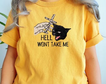 Maglietta con gatto nero "Hell Won’t Take Me" / Maglietta con umorismo da gatto gotico / Regalo per amanti dei gatti