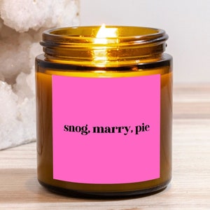 Snog, Marry, Pie Candle - UK Inspired candle, Funny candle, Gift for Her