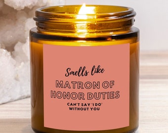 Matron of Honor Proposal candle, Smells Like MOH Duties, Mini Candle