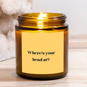 Where's Your Head At Candle Amber Jar 4oz, Funny UK Inspired Gift, Funny Gift for Her
