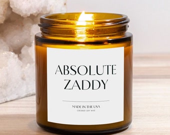 Absolute Zaddy Candle, Gift for Him, Valentines Gift, Father&#39;s Day Candle, Fathers day gift