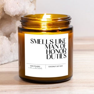 Smells Like Man of Honor Duties, Man of Honor Proposal candle, Mini and Reg sizes