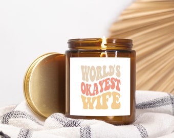 World's Okayest Wife Gift, Gift for Wife, Wedding Gift for Her, Anniversary Gift for Wife, Candle Amber Jar 9oz