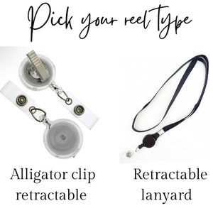 May include: Image shows two types of badge reels. One is a clear, retractable reel with an alligator clip and a white strap. The other is a black retractable reel with a black lanyard. Text reads "Pick your reel type" and labels each reel.