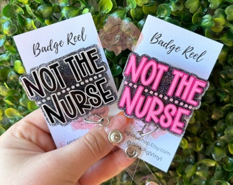 Not the nurse badge reel, doctor badge reel, nurse badge reel, gifts for doctors, medical badge, everyday badge reel