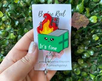 Dumpster fire badge reel, Nurse badge reel, Funny badge reel, Medical badge reel, Gift for nurse, it’s fine badge reel,