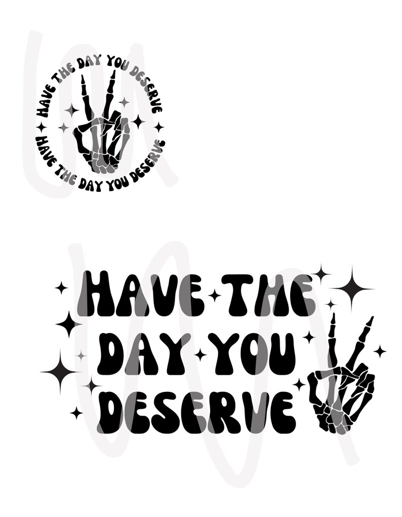 Have the Day You Deserve SVG PNG | Skeleton Hand Peace Sign | Digital ...