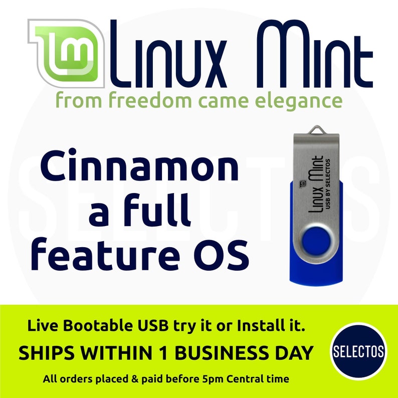 May include: A blue and silver USB drive with the text "Linux Mint" and "USB by Selectos" printed on it. The drive is on a white background with the text "Linux Mint from freedom came elegance" and "Cinnamon a full feature OS" printed above it.