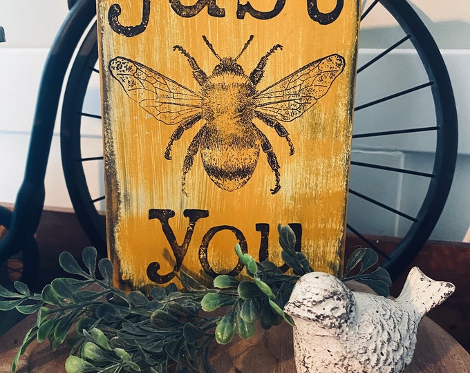Rustic Bee Design Bee Wood Sign Farmhouse Rustic Handmade Just Bee You Bee Decor Shelf ...