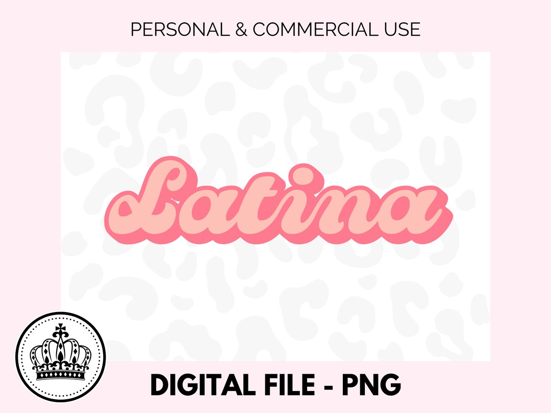 Latina PNG Digital PNG Design Latina Graphic Design Latina Retro Design