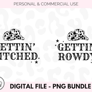Getting Hitched PNG, Getting Rowdy PNG, Bachelorette Party Shirts, Bride Squad, Bride Tee, Wedding PNG, Digital Download, Graphic Design