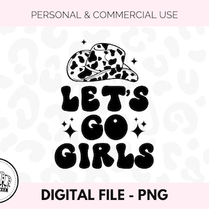 Let&#39;s Go Girls PNG - Digital Design - Nashville Trip Design - Western PNG - Digital Download