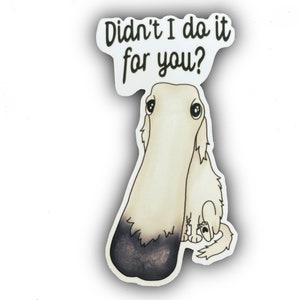 Borzoi Meme Sticker &quot;Didn&#39;t I do it for you?&quot;