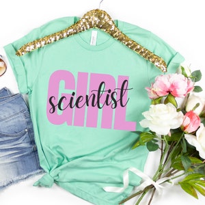 Girl Scientist Graphic Tee, Women in Science,Women's STEM T-shirt,Feminist Tshirt for Science Teachers,School of Science Shirt,Gifts for Her