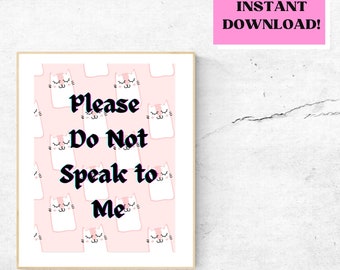 Por favor, no me hables - Póster de gato divertido imprimible 18x24 pulgadas