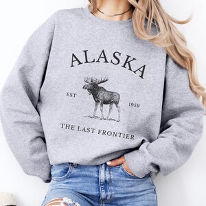 Alaska Pullover Sweatshirt, Alaska Crewneck, Alaska Souvenir Gift, Travel Sweater, The Last Frontier