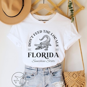 Florida Alligator Shirt, Sunshine State FL, Don&#39;t Feed The Locals T-Shirt, Florida Souvenir, Wildlife Graphic, Unisex Tee