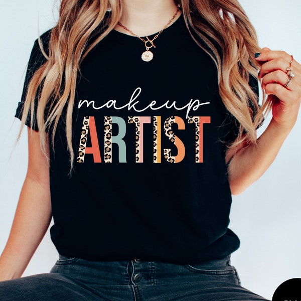 Makeup Artist Shirt, Makeup Artist Gifts, MUA Tshirt, Cosmetologist Gift, Cosmetology Graduation Gifts, Beautician Gift