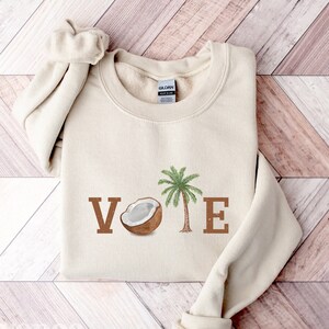 Kamala Harris 2024 Election Sweatshirt, Coconut Tree Sweatshirt, Kamala Harris Quote Shirt, Election Campaign Sweater, Madam President Shirt